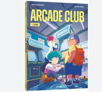 LIVRE - ARCADE CLUB TOME 1: VICKY