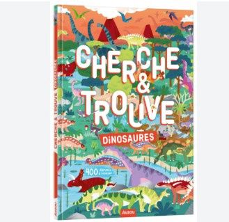 LIVRE - CHERHCE ET TROUVE: DINOSAURES