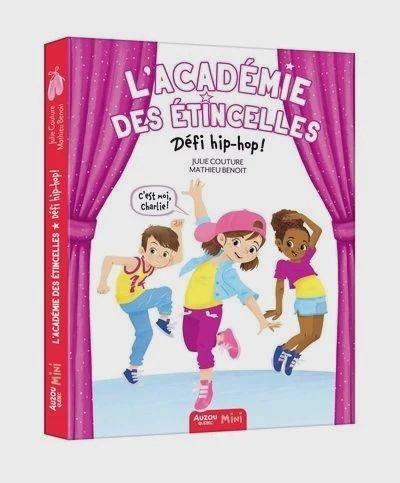 LIVRE - ACADÉMIE DES ÉTINCELLES TOME 3: DÉFI HIP-HOP