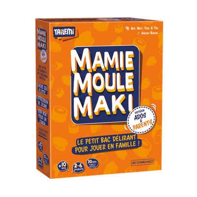 Mamie moule maki : Version ados &amp; parents