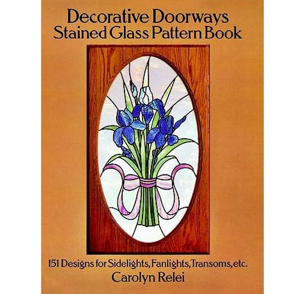 Decorative Doorways Stained Glass Pattern Book Decorative Doorways Stained Glass Pattern Book