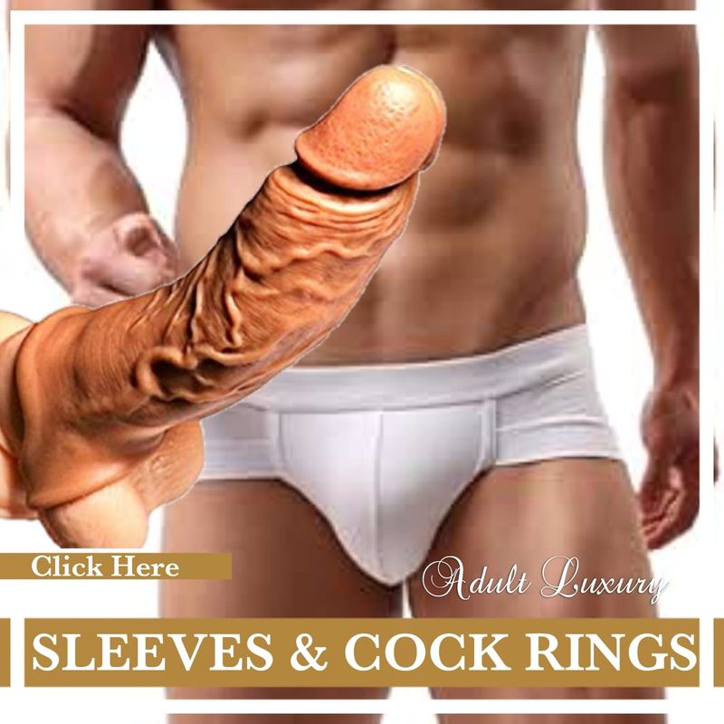Penis Enlargement Sleeves and Cock Rings