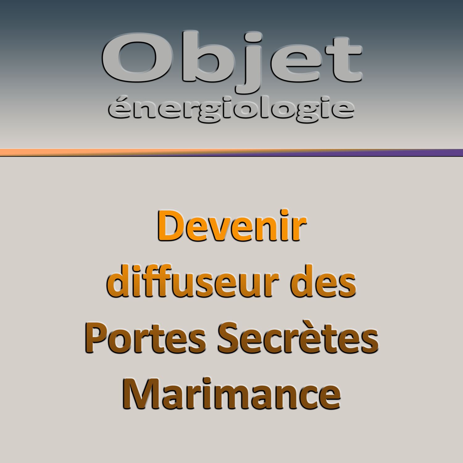 Séminaire O9-J4 Devenir diffuseur des portes secrètes Marimance
