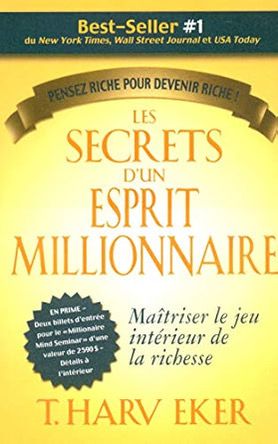 Les secrets d&#39;un esprit millionnaire