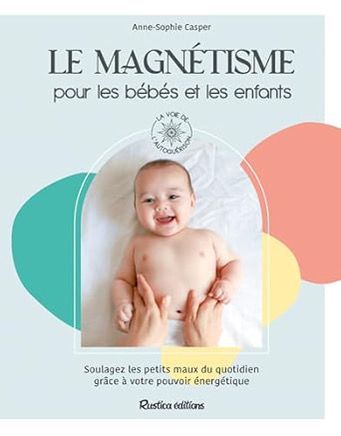 Magnétisme pour bébé et enfants