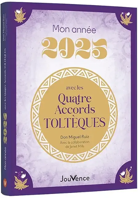 Mon année 2025 avec les 4 accords Toltèque