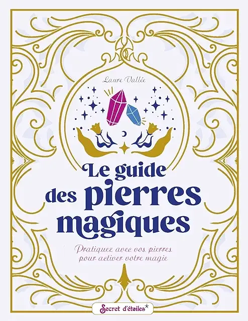 Le Guide Des Pierres Magiques