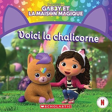 Gabby Et La Maison Magique - Voici La Chalicorne