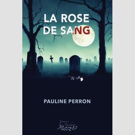 La rose de sang- Pauline Perron