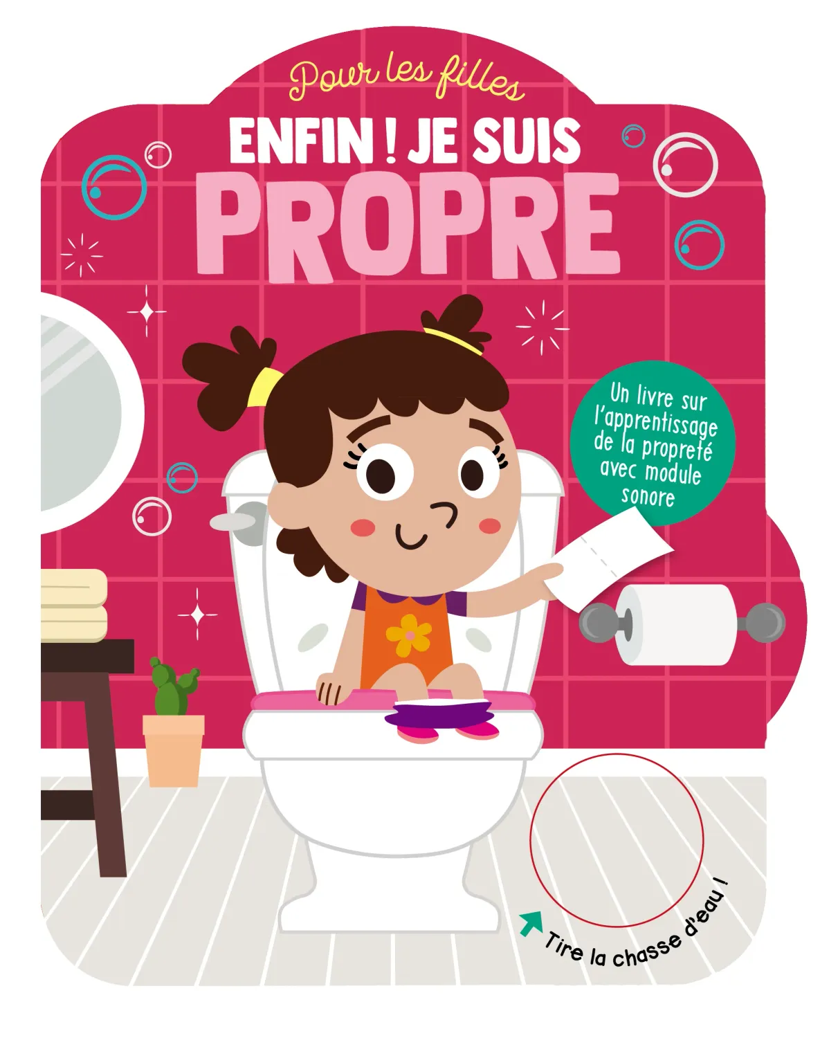 Enfin! Je Suis Propre Filles