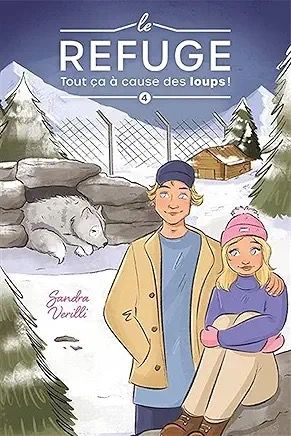 Le Refuge - Tout Ça à cause des loups