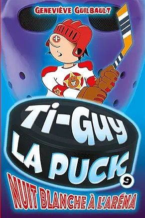 Ti Guy La Puck Nuit Blanche 9