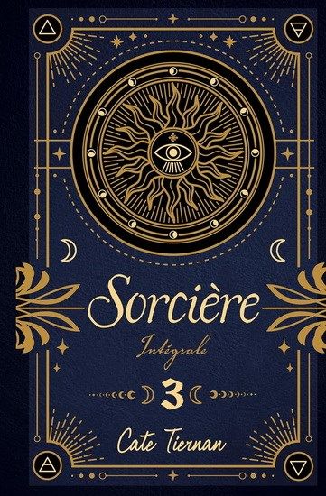 Sorcière Intégrale Tome 3 - Cate Tiernan