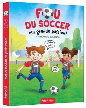 Fou du Soccer - Ma Grande Passion T.1