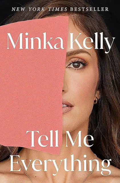 Minka Kelly - Tell Me Everything