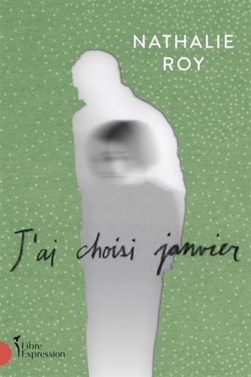 J'ai choisi Janvier Nathalie Roy