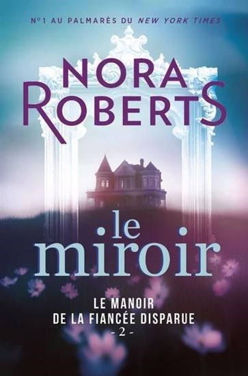 Le Miroir - Le Manoir De La Fiancee Disparue
