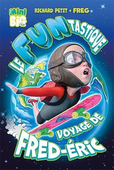 Le Funtastique Voyage De Fred-éric