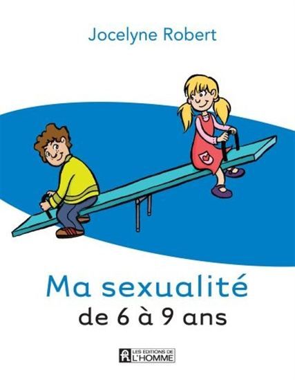Ma Sexualite de 6 a 9 ans - Jocelyne Robert