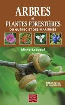 Arbres et plantes forestières du Québec et des Maritimes