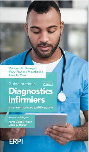 Diagnostics infirmiers intervention et justification 8e