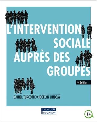 L&#39;intervention sociale auprès des groupes, 4e édition