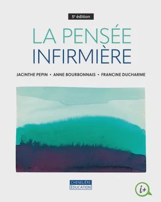 La pensée infirmière 5e éd.