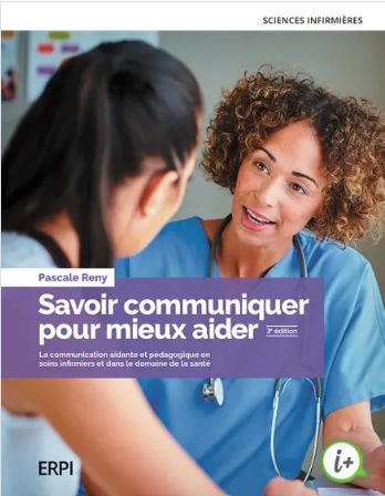 Savoir communiquer pour mieux aider. 3e édition