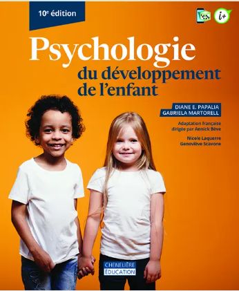 Psychologie du développement de l&#39;enfant, 10e édition