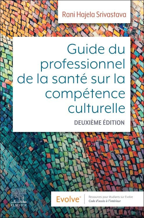 Guide du professionnel de la santé sur la compétence culturelle, 2e