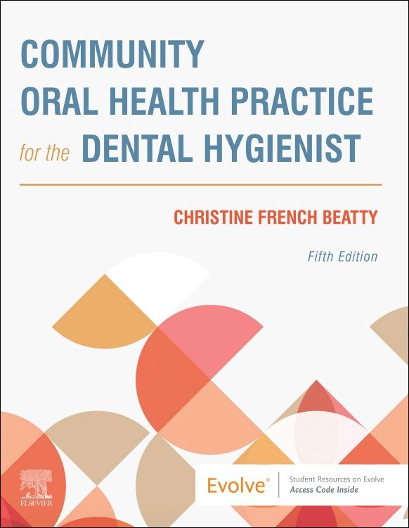 Community Oral Health Practice for the Dental Hygienist, 5e