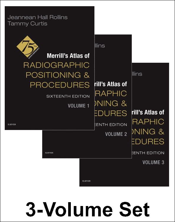 Merrill&#39;s Atlas of Radiographic Positioning and Procedures