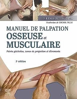 Manuel de palpation osseuse et musculaire. Points gâchettes, zones de projection et étirements