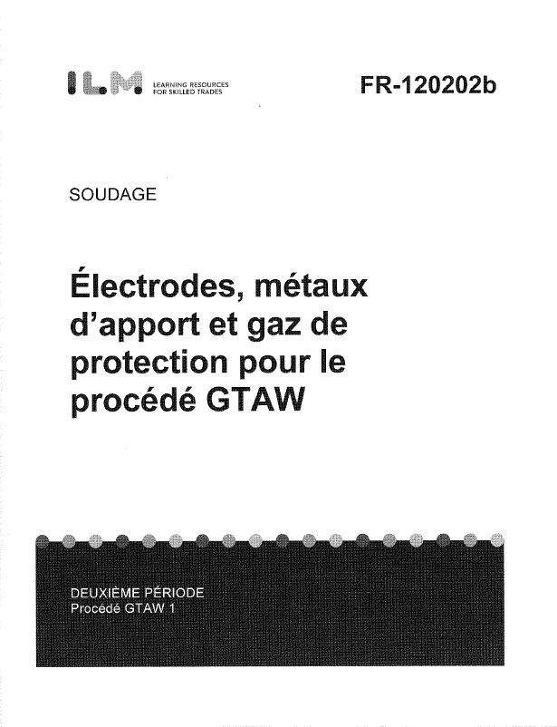 Électrodes, métaux d’apport et gaz de protection pour le procédé GTAW
