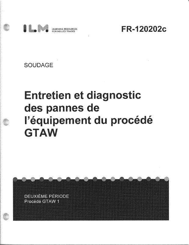 Entretien et diagnostic des pannes de l’équipement du procédé GTAW