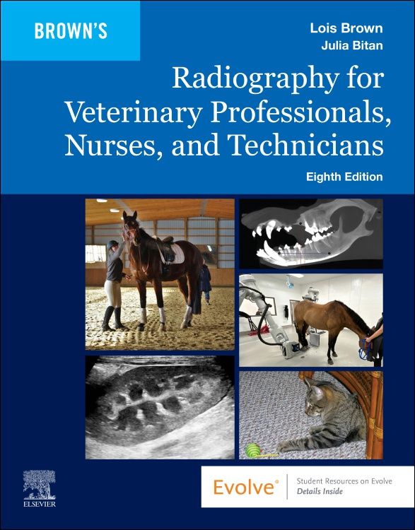 Brown Radiography for Veterinary Professionals, Nurses, and Technicians, 8e