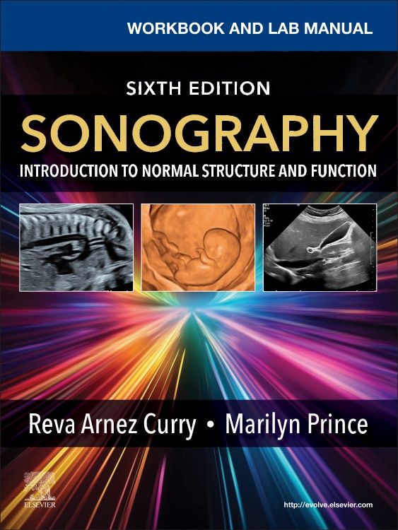 Workbook and Lab Manual for Sonography: Introduction to Normal Structure and Function, 6th Edition