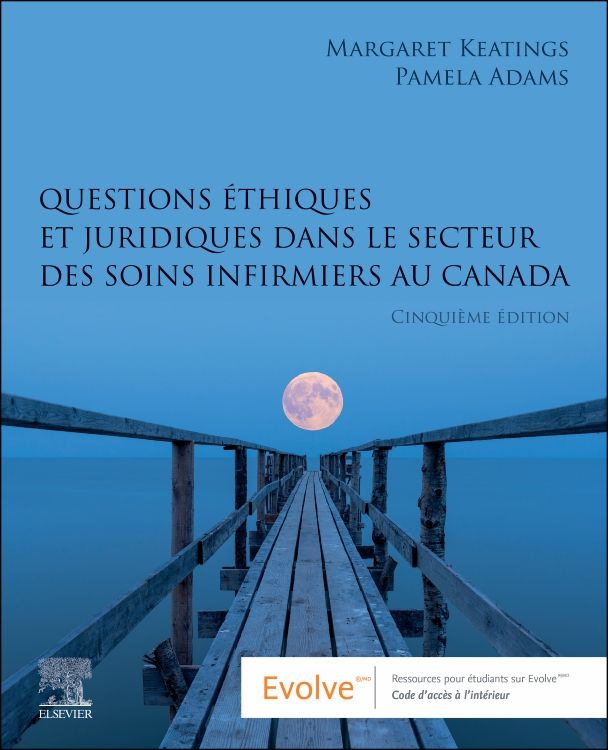 Questions éthiques et juridiques dans le secteur des soins infirmiers au Canada, 5 édition