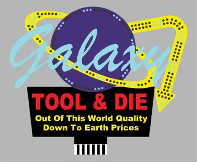Galaxy Tool &amp; Die Sign