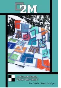 Villa Rosa Designs 2M Pattern by Tricia Lynn Maloney of Orphan Quilt Designs VRDOQ053