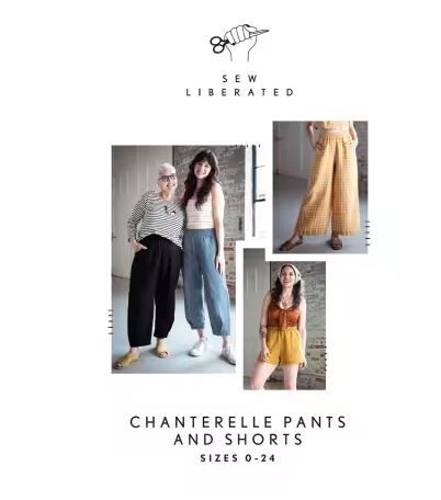 Sew Liberated Chantarelle Pants and Shorts Pattern SLN148