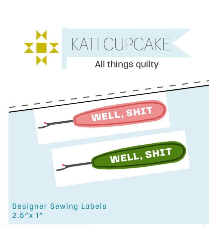 Kati Cupcake Sew in Labels KC292 Well Shit!