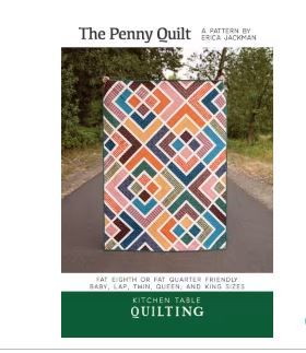 Kitchen Table Quilting The Penny Quilt Pattern  KTQ144