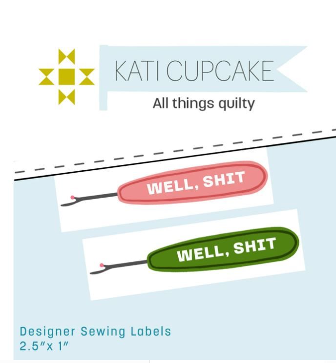Kati Cupcake Sew in Labels KC292 Well Shit!