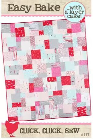 Cluck Cluck Sew Easy Bake Quilt Pattern CCS117