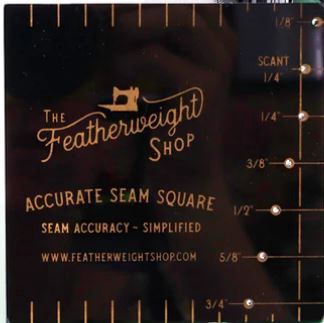 The Featherweight Shop Accurate Seam Square