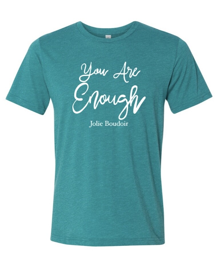 You are Enough T-shirt