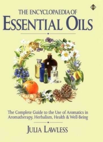 The Encyclopaedia of Essential Oils The Encyclopaedia of Essential Oils