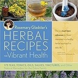 Rosemary Gladstar's Herbal Recipes for Vibrant Health