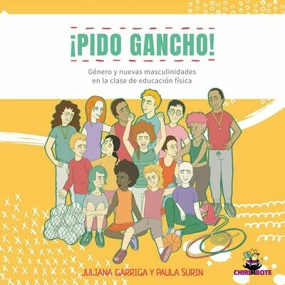 Pido Gancho. Gender and New Masculinities Workshops for the PE class IN SPANISH Pido Gancho. Gender and New Masculinities Workshops for the PE class IN SPANISH